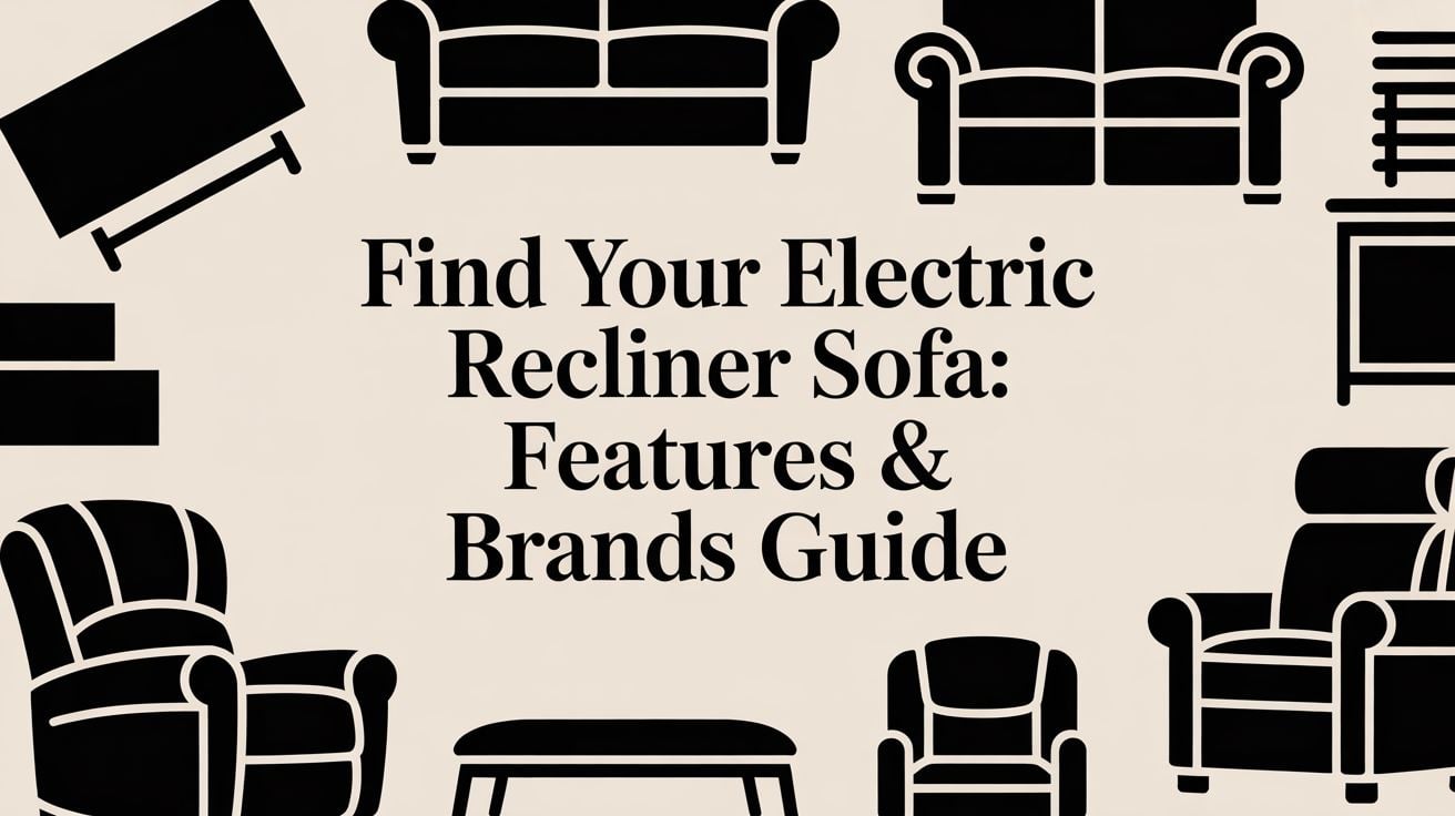 electric recliner sofa furniture guide