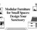 modular furniture for small spaces minimalist interior